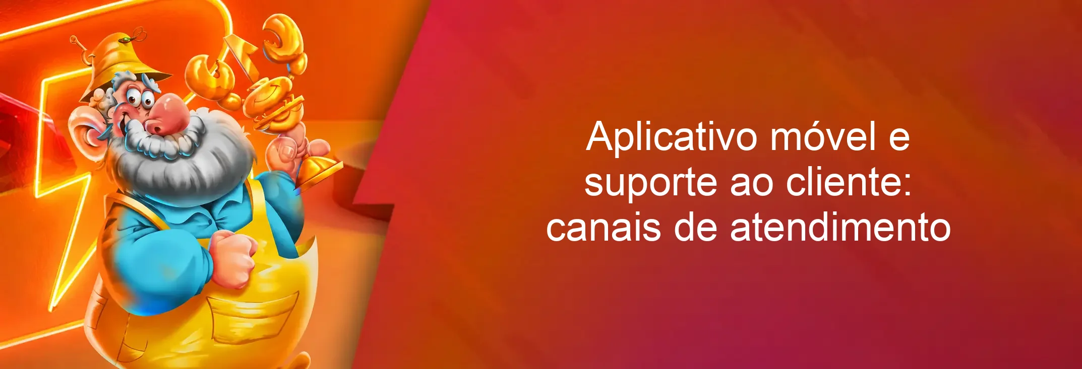 Aplicativo móvel e suporte ao cliente: canais de atendimento