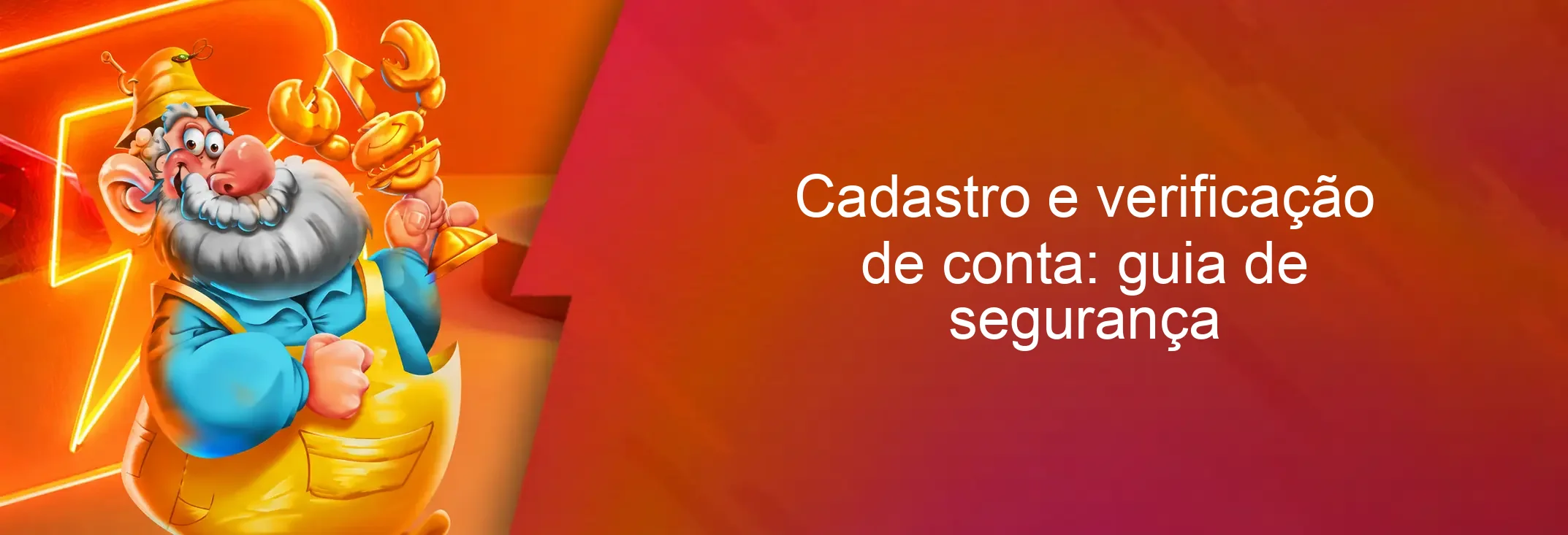 Cadastro e verificação de conta: guia de segurança